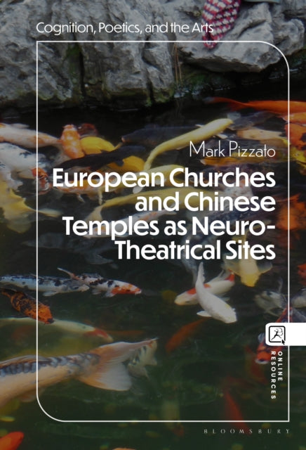 Book cover of: European Churches and Chinese Temples as Neuro-Theatrical Sites