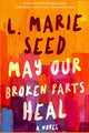 Book cover of: May Our Broken Parts Heal
