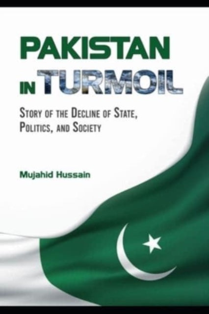 Book cover of: Pakistan in Turmoil