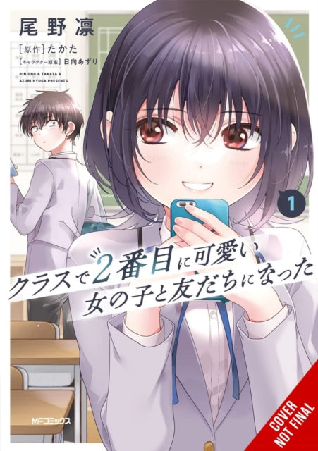 Book cover of: I Made Friends with the Second Prettiest Girl in My Class, Vol. 1. By: Rin Ono