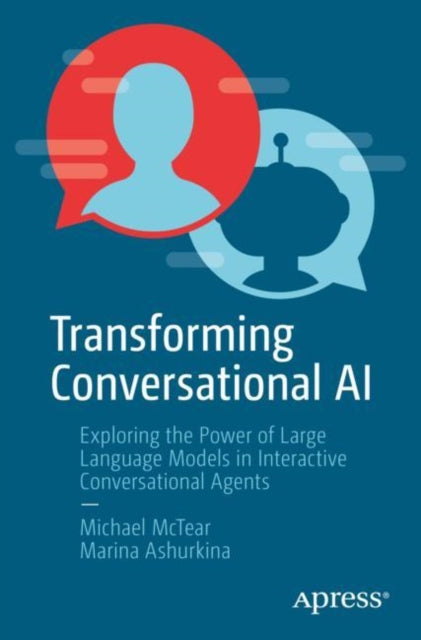 Book cover of: Transforming Conversational AI. By: Michael Frederick McTear