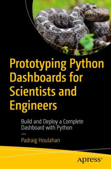 Book cover of: Prototyping Python Dashboards for Scientists and Engineers. By: Padraig Houlahan