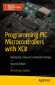 Book cover of: Programming PIC Microcontrollers with XC8. By: Armstrong Subero