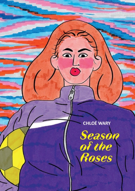 Book cover of: Season of the Roses. By: Chloé Wary