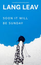 Book cover of: Soon It Will Be Sunday