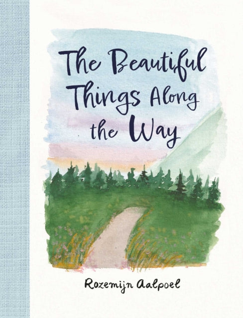 Beautiful Things Along the Way