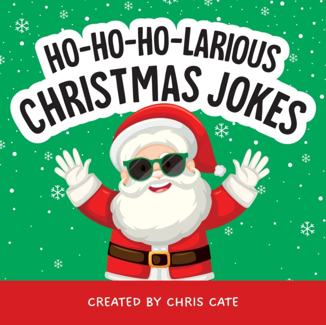 Ho-Ho-Ho-Larious Christmas Jokes 9798886082975 Chris Cate