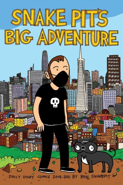Book cover of: Snake Pit's Big Adventure. By: Ben Snakepit