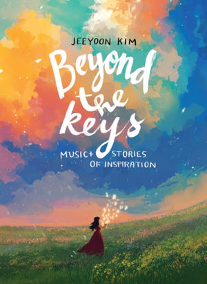 Beyond the Keys, Music and Stories of Inspiration
