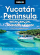 Book cover of: Moon Yucatan Peninsula (Fourteenth Edition). By: Liza Prado