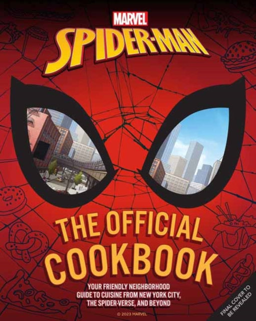 Marvel: Spider-Man: The Official Cookbook, Your Friendly Neighborhood Guide to Cuisine from NYC, the Spider-Verse & Beyond 9798886631951 Jermaine McLaughlin