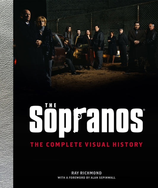 Sopranos: The Complete Visual History 9798886636383 Ray Richmond
