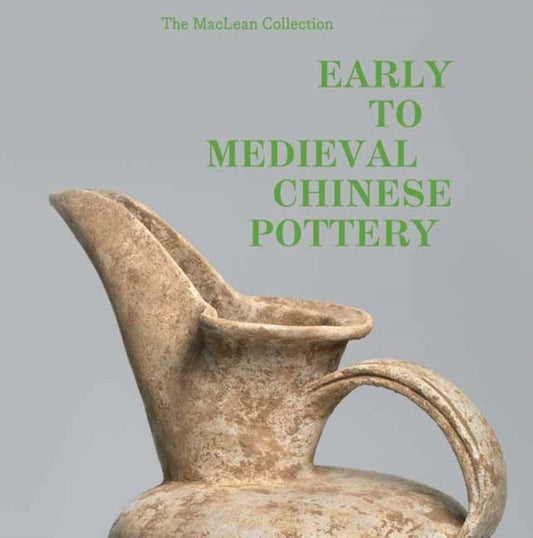 Book cover of: MacLean Collection Early to Medieval Chinese Pottery,The. By: Richard A. Pegg