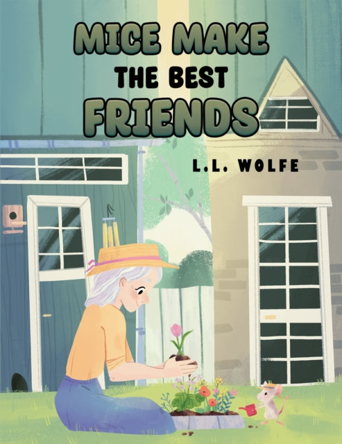Book cover of: Mice Make the Best Friends