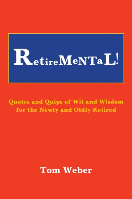 Book cover of: Retiremental!