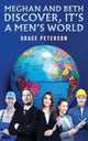 Book cover of: Meghan and Beth Discover, It's a Men's World