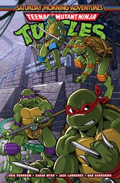 Book cover of: Teenage Mutant Ninja Turtles: Saturday Morning Adventures, Vol. 3. By: Erik Burnham