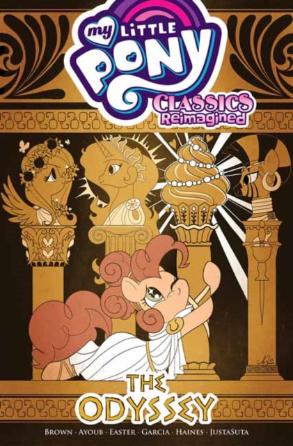 Book cover of: My Little Pony: Classics Reimagined—The Odyssey. By: Megan Brown