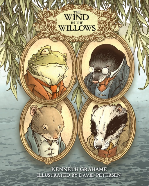 Wind in the Willows: With Illustrations by David Petersen 9798887243702 Kenneth Grahame