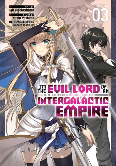Book cover of: I'm the Evil Lord of an Intergalactic Empire! (Manga) Vol. 3. By: Yomu Mishima