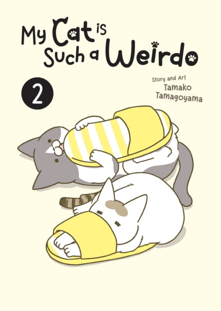 Book cover of: My Cat is Such a Weirdo Vol. 2. By: Tamako Tamagoyama