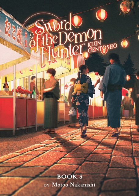 Book cover of: Sword of the Demon Hunter: Kijin Gentosho (Light Novel) Vol. 5. By: Motoo Nakanishi