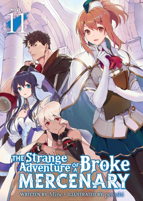 Book cover of: Strange Adventure of a Broke Mercenary (Light Novel) Vol. 11. By: Mine