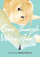 Book cover of: Even Though We're Adults Vol. 8. By: Takako Shimura