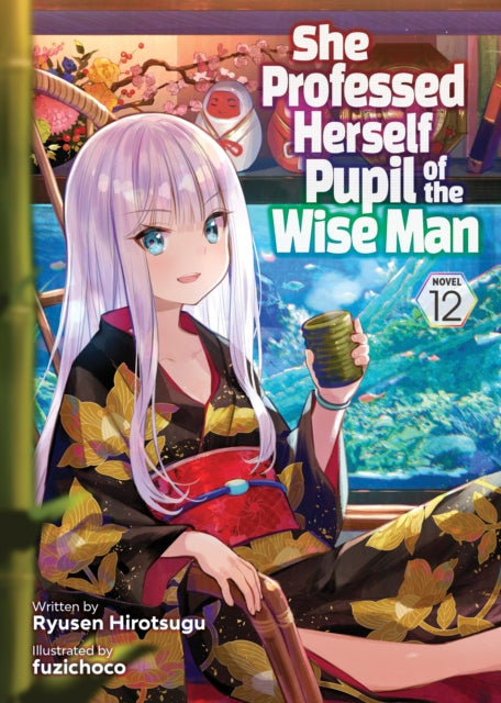 Book cover of: She Professed Herself Pupil of the Wise Man (Light Novel) Vol. 12. By: Ryusen Ryusen Hirotsugu