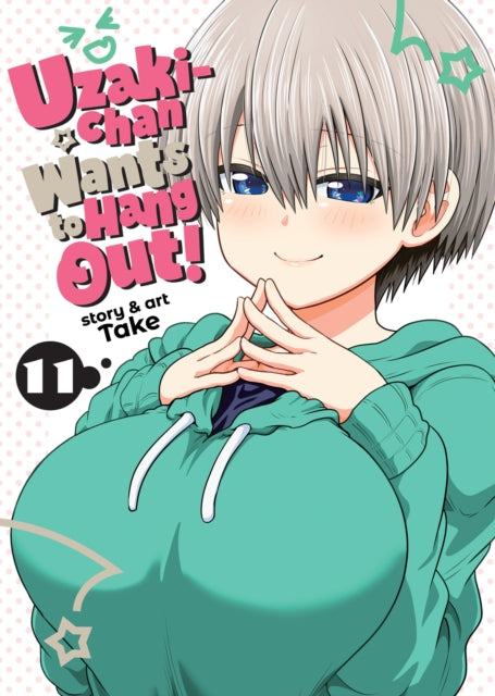 Book cover of: Uzaki-chan Wants to Hang Out! Vol. 11