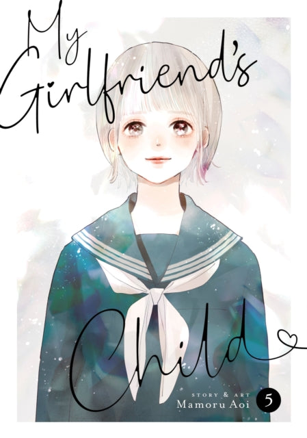 Book cover of: My Girlfriend's Child Vol. 5. By: Mamoru Aoi