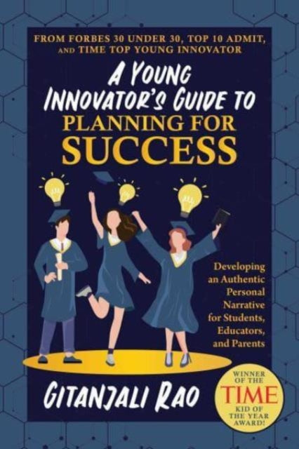 Book cover of: Young Innovator's Guide to Planning for Success. By: Gitanjali Rao