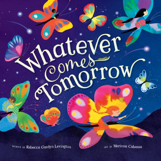 Whatever Comes Tomorrow 9798888592137 Rebecca Gardyn Levington