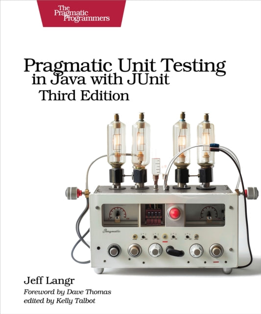 Book cover of: Pragmatic Unit Testing in Java with Junit, Third Edition