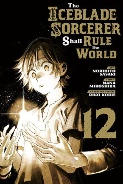 Book cover of: Iceblade Sorcerer Shall Rule the World 12