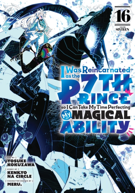 I Was Reincarnated as the 7th Prince so I Can Take My Time Perfecting My Magical Ability 16 9798888774779 Yosuke Kokuzawa