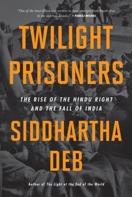 Book cover of: Twilight Prisoners. By: Siddhartha Deb