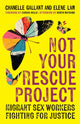 Book cover of: Not Your Rescue Project. By: Chanelle Gallant