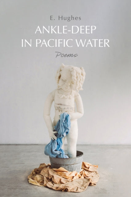Book cover of: Ankle-Deep in Pacific Water. By: E. Hughes