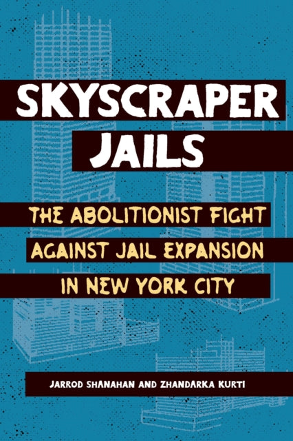Book cover of: Skyscraper Jails. By: Zhandarka Kurti
