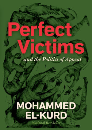 Perfect Victims, And The Politics Of Appeal