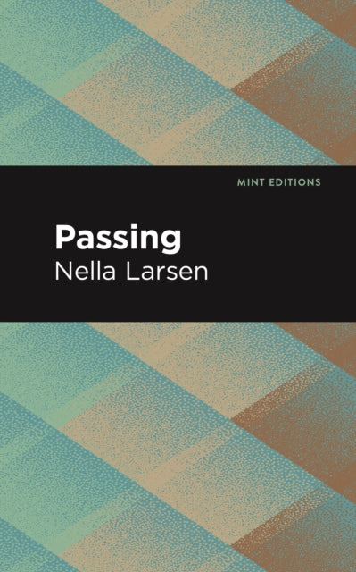 Book cover of: Passing. By: Nella Larsen