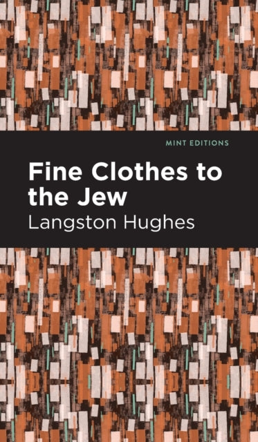 Book cover of: Fine Clothes to the Jew. By: Langston Hughes