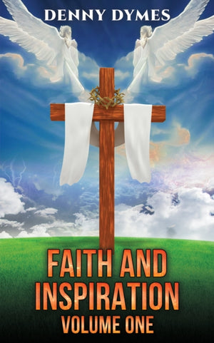 Faith and Inspiration: Volume One