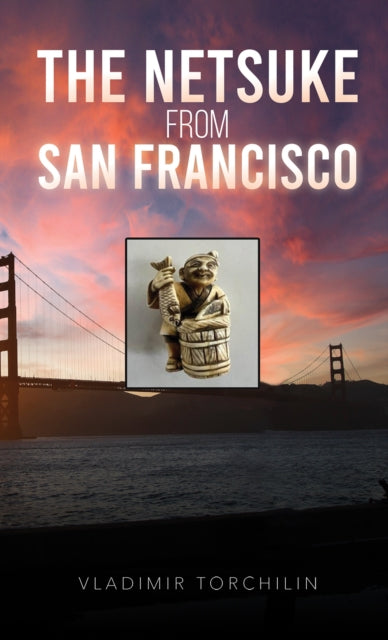 Book cover of: Netsuke from San Francisco
