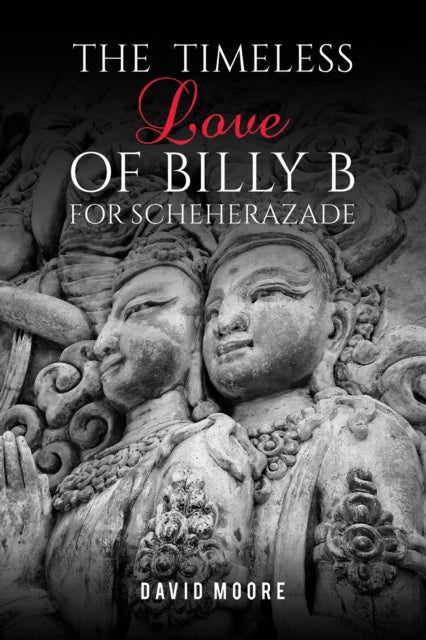 Book cover of: Timeless Love of Billy B for Scheherazade