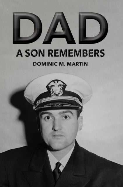 Book cover of: Dad: A Son Remembers
