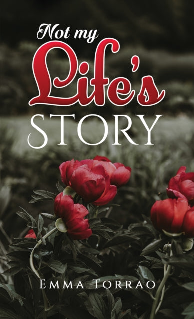 Book cover of: Not My Life's Story