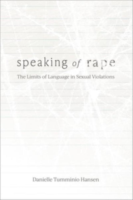 Book cover of: Speaking of Rape. By: Danielle Tumminio Hansen