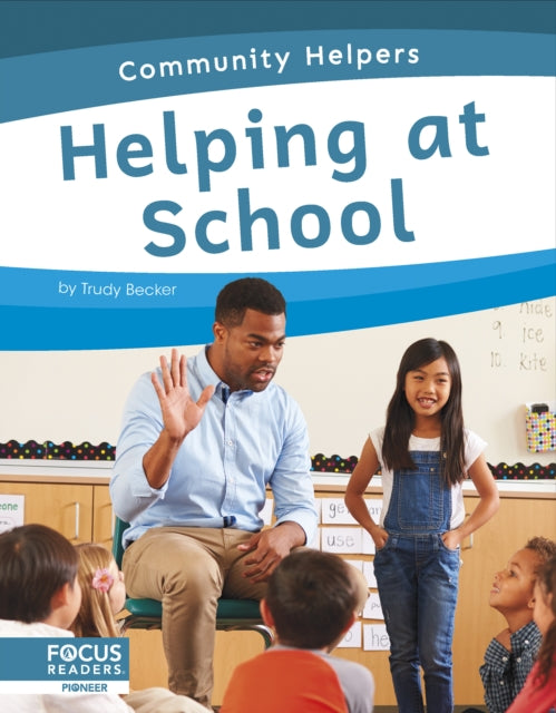 Book cover of: Helping at School. By: Trudy Becker